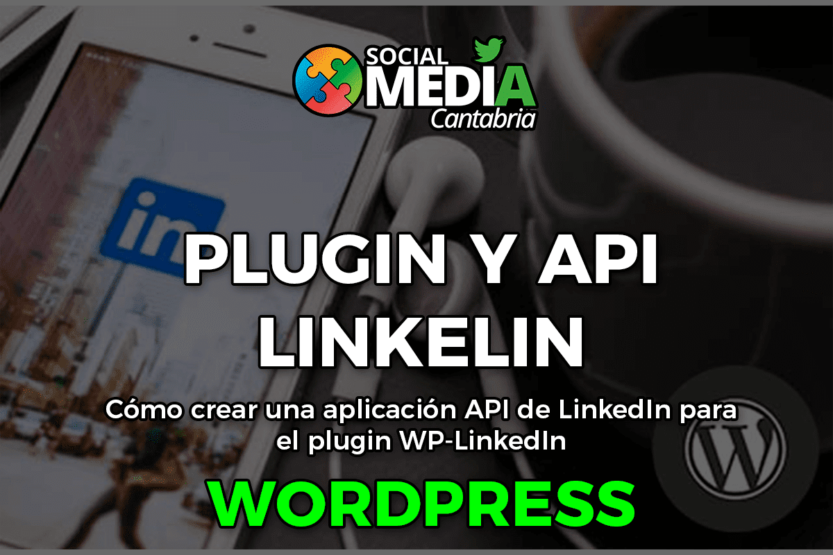 Lee más sobre el artículo Plugin y API Linkedin para WordPress