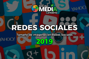 Lee más sobre el artículo Tamaño de imágenes en Redes Sociales 2019