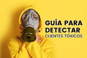 Lee más sobre el artículo Tipos de clientes tóxicos en marketing digital