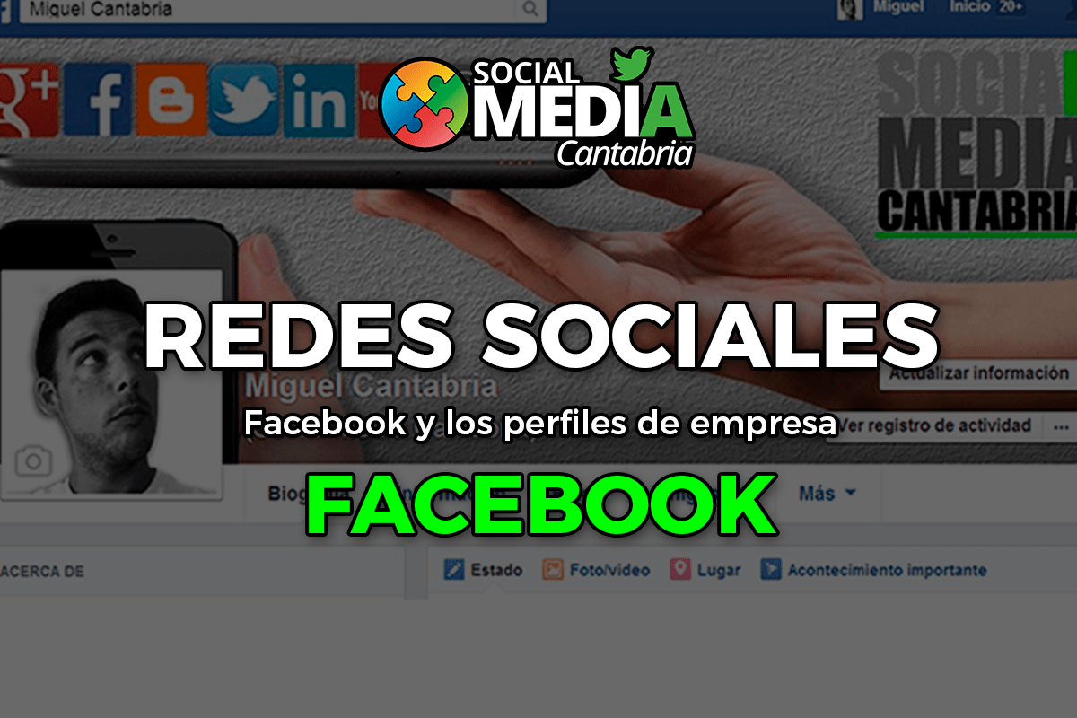 Lee más sobre el artículo Facebook y los perfiles de empresa