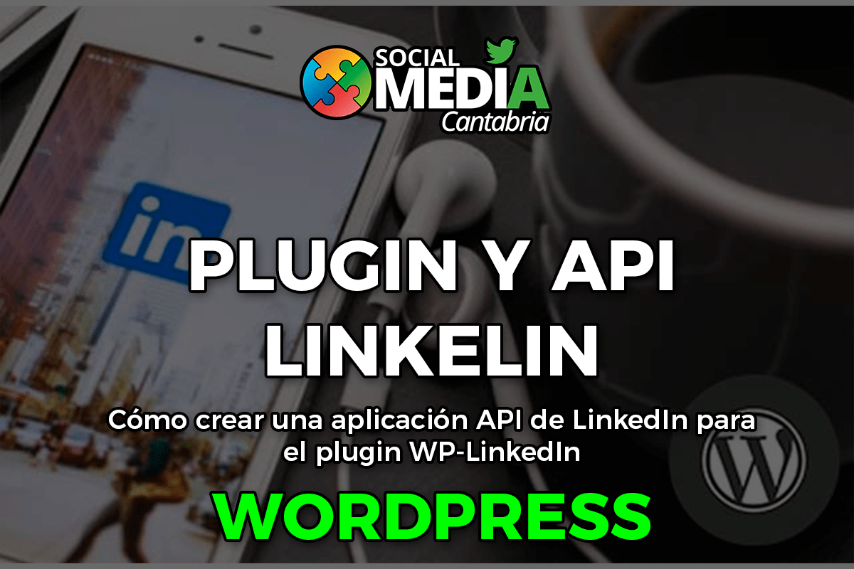 Lee más sobre el artículo Plugin y API Linkedin para Wordpress