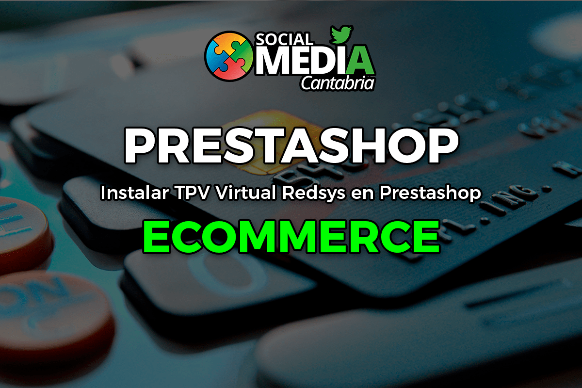 Lee más sobre el artículo Instalar TPV Virtual Redsys en Prestashop