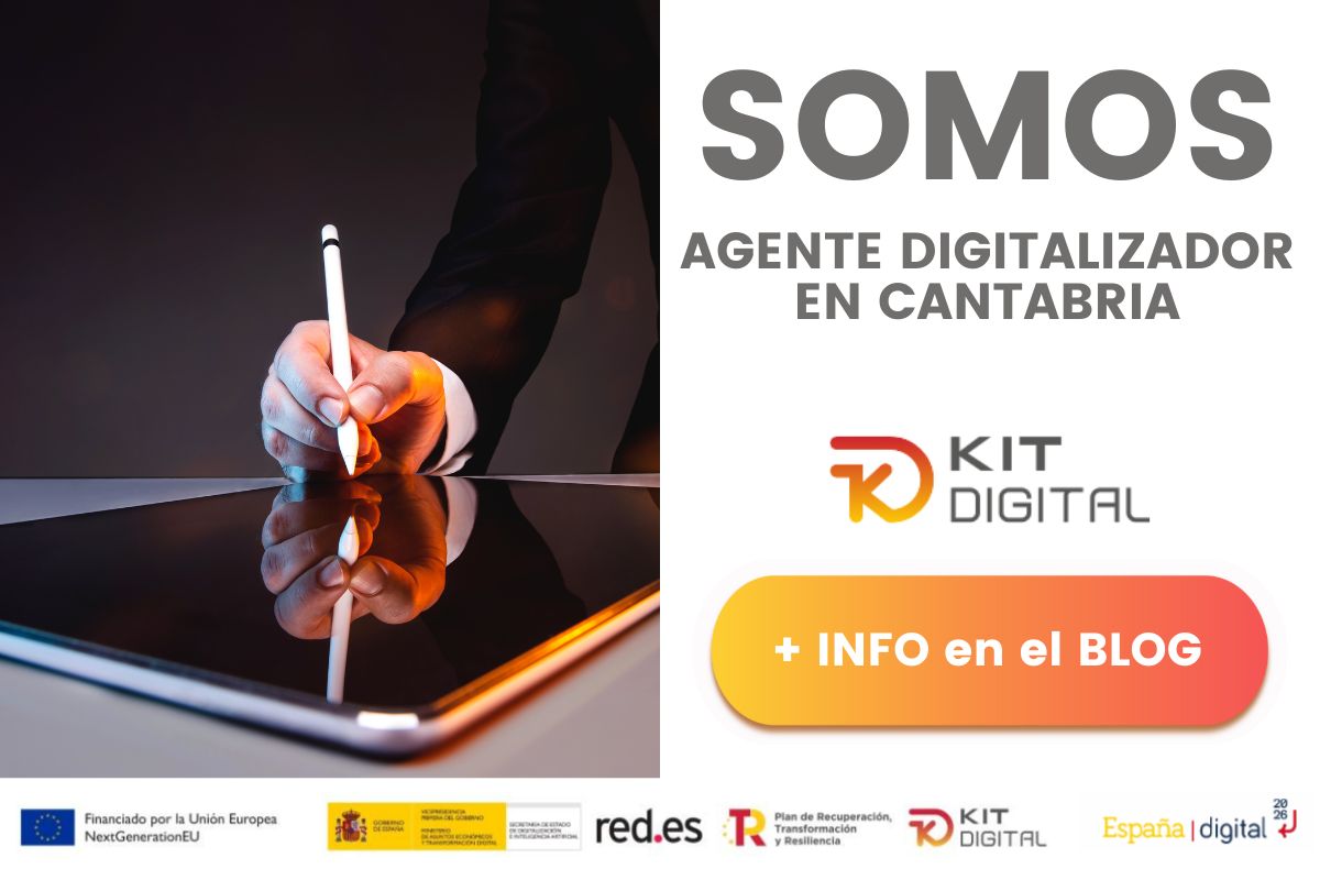En este momento estás viendo Somos agente digitalizador en Cantabria – Kit Digital