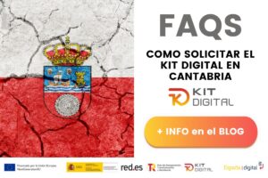 Lee más sobre el artículo Cómo solicitar el Kit Digital en Cantabria